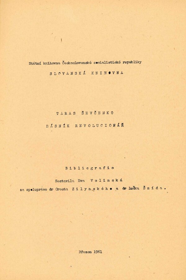 Eva Velinská a Orest Zilynskyj (eds.), Taras Ševčenko v české kultuře: Bibliografie, Praha 1962.